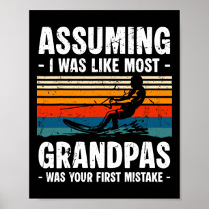 Uming I Was Like Most Grandpas Water Skiing _1  Poster