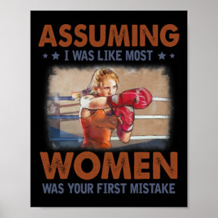 Uming I Was Like Most Women Was Your First Mistake Poster