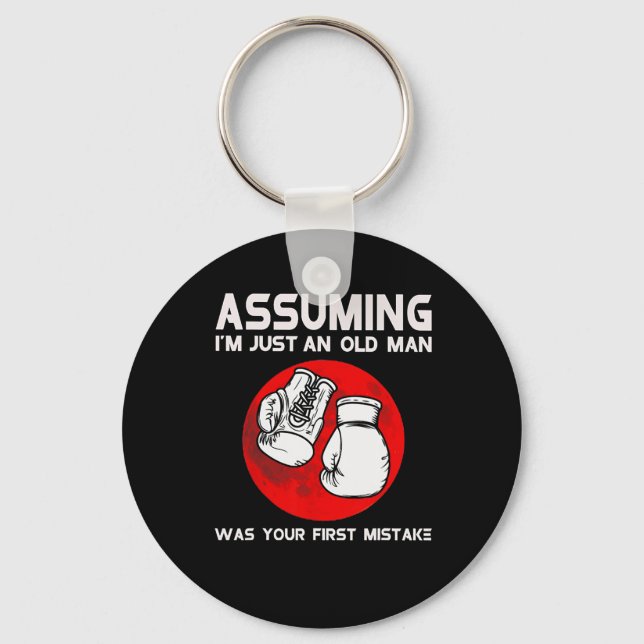 Uming I'm Just An Old Man Was Your First Mistake B Key Ring (Front)