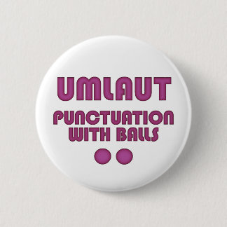 Umlaut Balls (Pink) 6 Cm Round Badge