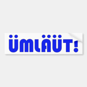 UMLAUT! Bumper Stickers