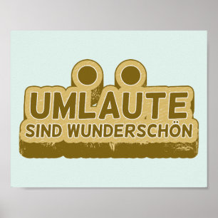 Umlaute sind wunderschön Geman Language UMLAUT Poster