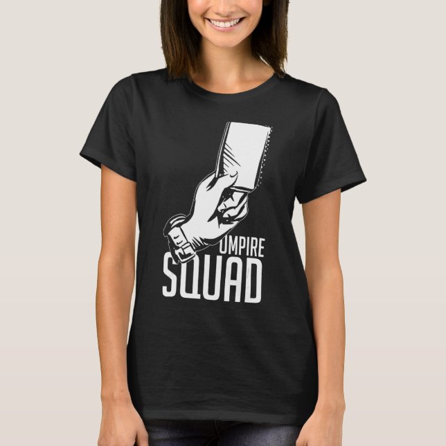 Umpire Quotes   Baseball Softball Football Whistle T-Shirt (Front)