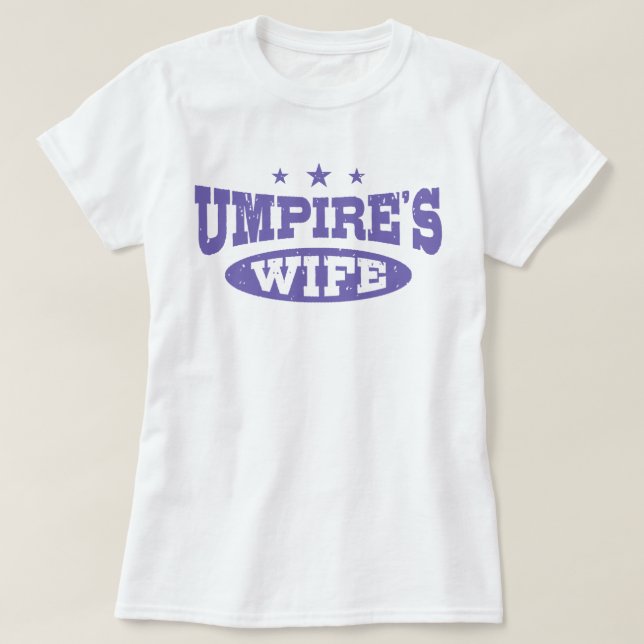 Umpire’s Wife T-Shirt (Design Front)