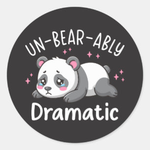 Un-bear-ably Dramatic - Cute Sad Panda Pun Design Classic Round Sticker