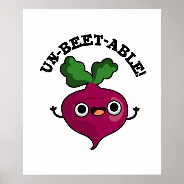 Un-beet-able cute Veggie Beet Pun  Poster (Front)