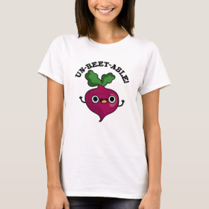 Un-beet-table cute Veggie Beet Pun T-Shirt