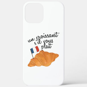Un Croissant S'il Vous Plait - French Food iPhone 12 Pro Max Case