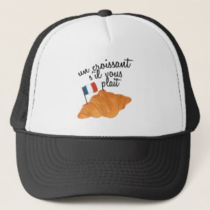 Un Croissant S'il Vous Plait - French Food Trucker Hat