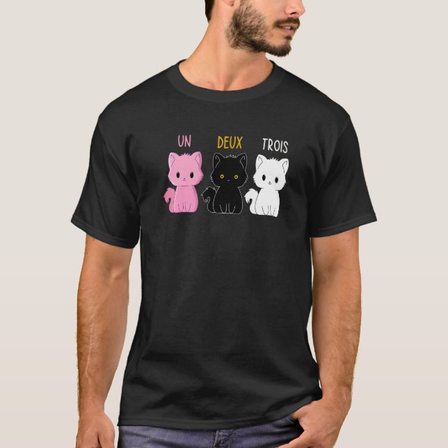 Un Deux Trois Cat  French Cat  Meow Pet Kittens  4 T-Shirt (Front)
