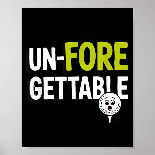 Un Fore Gettable Golf Pun Funny Golfer Poster (Front)