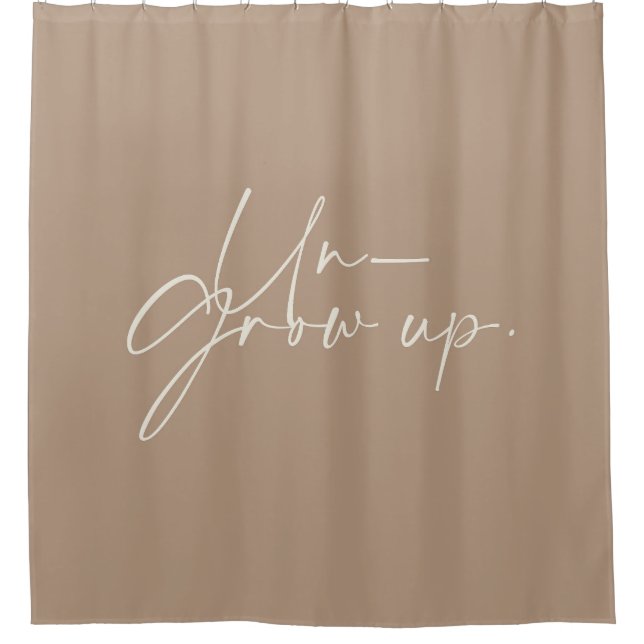 Un-Grow Up Shower Curtain (Front)