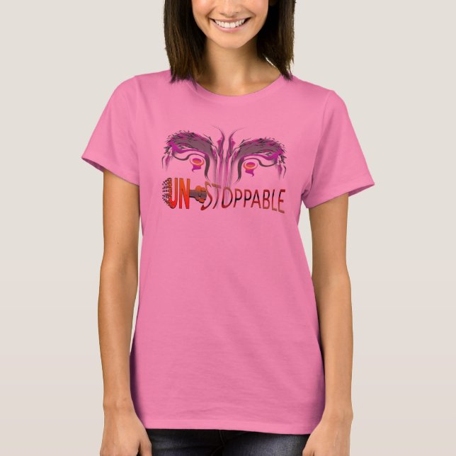 Un-Stoppable T-Shirt (Front)