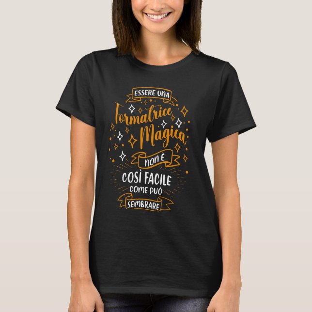 Una Formatrice Magica Regalo Istruttrice Educatric T-Shirt (Front)