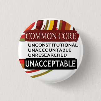 Unacceptable Common Core 3 Cm Round Badge