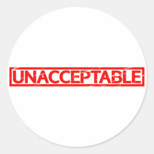 Unacceptable Stamp Classic Round Sticker