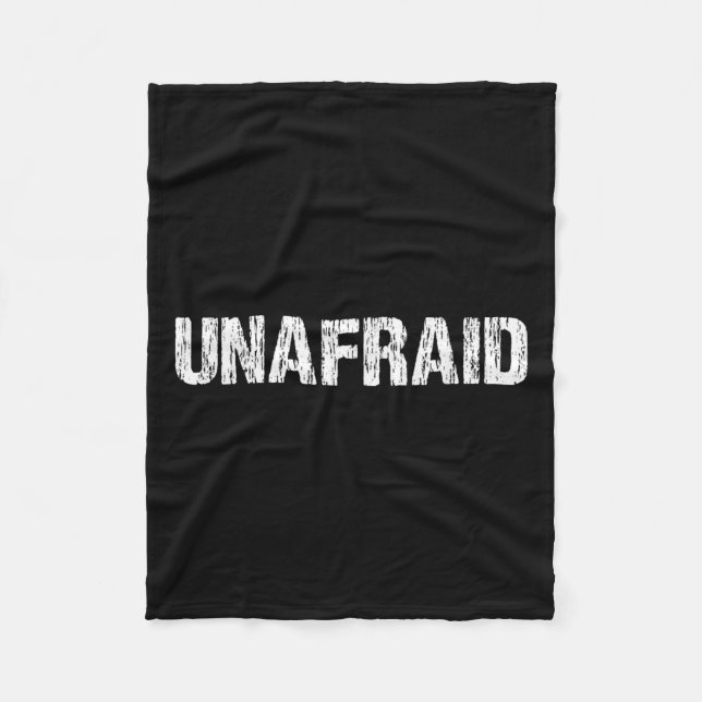 Unafraid Motivation Perseverance Insration Unaloge Fleece Blanket (Front)