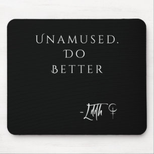 Unamed Do Better Lilith Funny Sarcastic Goth Quote Mouse Mat