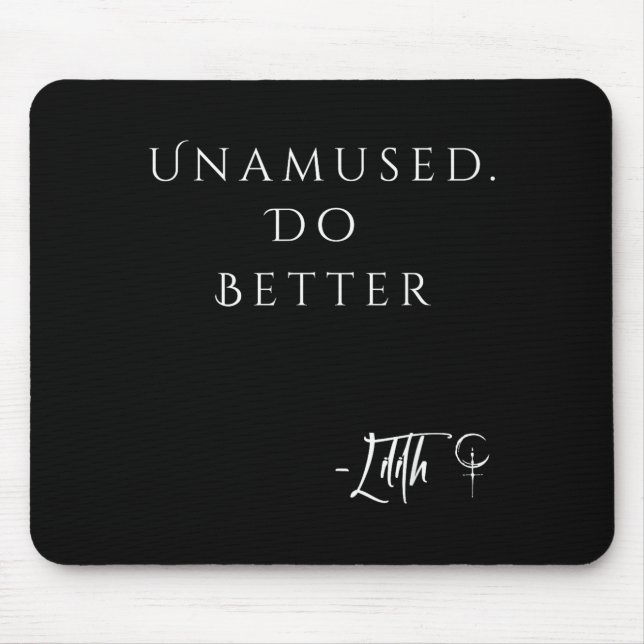 Unamed Do Better Lilith Funny Sarcastic Goth Quote Mouse Mat (Front)