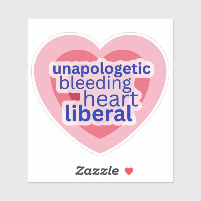 Unapologetic Bleeding Heart Liberal Pink Democrat  (Sheet)