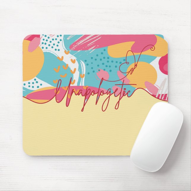 Unapologetic Bold Feminine Statement Mouse Mat (With Mouse)