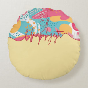 Unapologetic Bold Feminine Statement Round Cushion