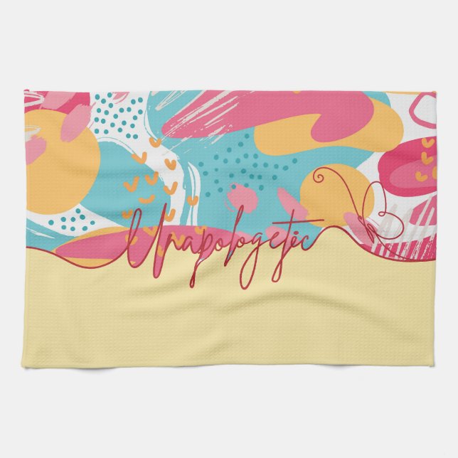 Unapologetic Bold Feminine Statement Tea Towel (Horizontal)