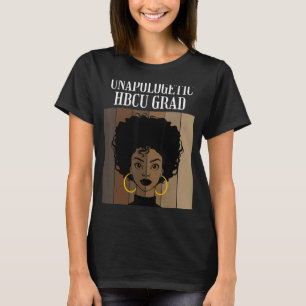 Unapologetic Hbcu Grad Historical Black College Un T-Shirt