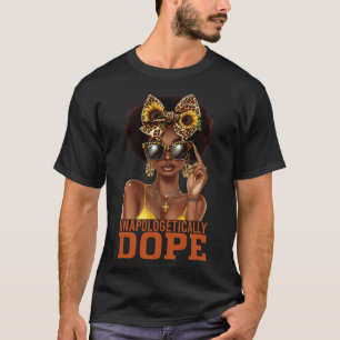 Unapologetically Addictive Black Pride Melanin Afr T-Shirt