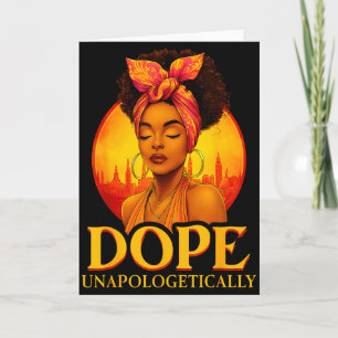 Unapologetically Black History Afro Melanin Girl W Card