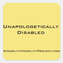 Unapologetically Disabled stickers, square 1 1/2"
