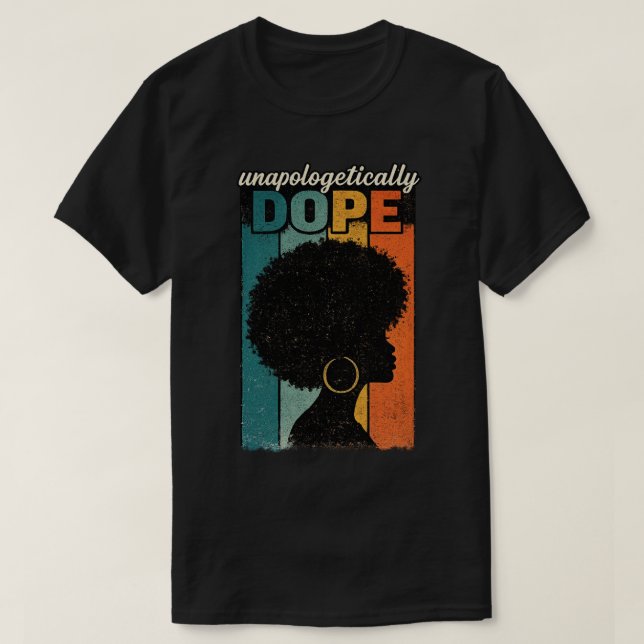 Unapologetically Dope Afro Retro T-Shirt (Design Front)