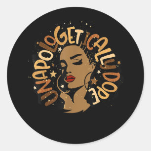 Unapologetically Dope Black Pride Melanin African  Classic Round Sticker