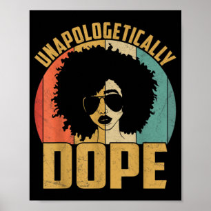 Unapologetically Dope Black Pride Melanin African Poster