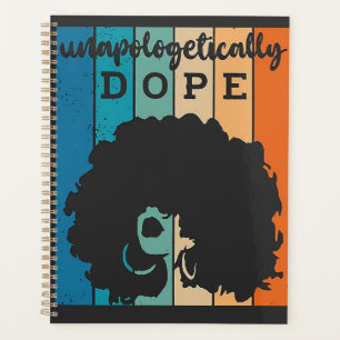 Unapologetically Dope, Black Women, Black Queen  Planner