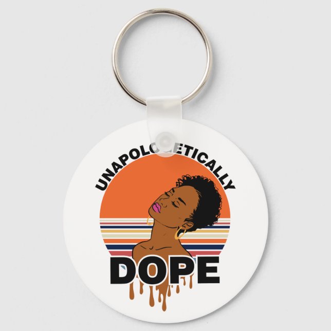 Unapologetically Dope Keychain (Front)