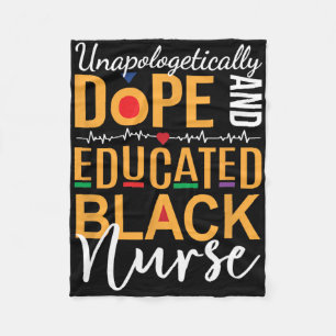 Unapologetically Drug And Educated Black Nurse Fleece Blanket