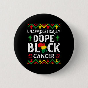 Unapologetically Drug Black Cancer Zodiac Sign His 6 Cm Round Badge