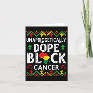 Unapologetically Drug Black Cancer Zodiac Sign His Card