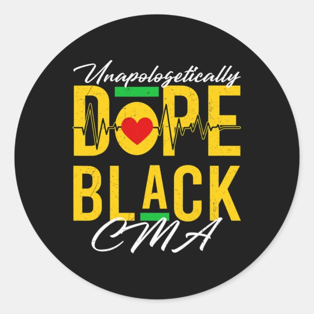 Unapologetically Drug Black Cma Nurse Medical Afri Classic Round Sticker (Front)