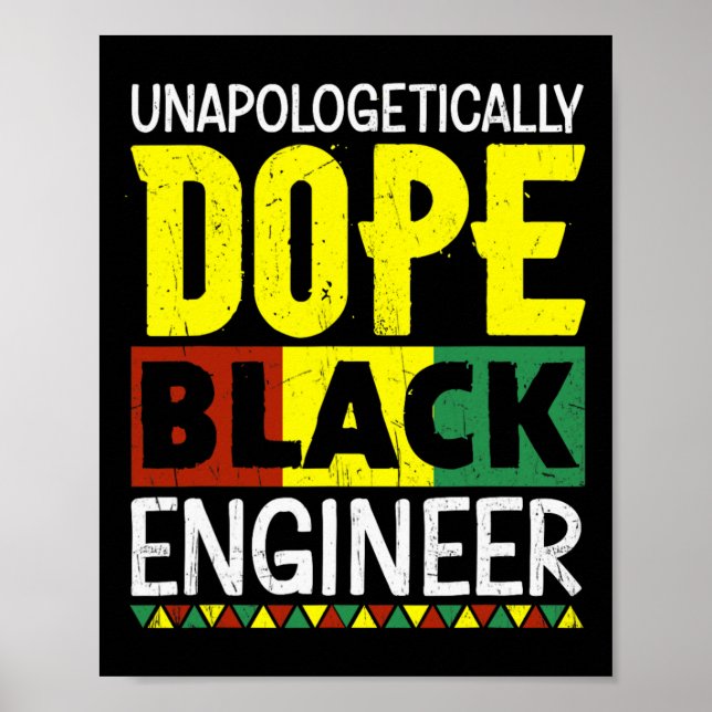 Unapologetically Drug Black Engineer Juneteenth Bl Poster (Front)