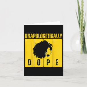 Unapologetically Drug Black History Month African Card