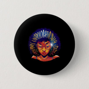 Unapologetically Drug Black History Month Strong M 6 Cm Round Badge