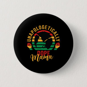 Unapologetically Drug Black Month History African 6 Cm Round Badge