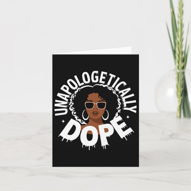 Unapologetically Drug Black Pride Melanin African  Card (Front)