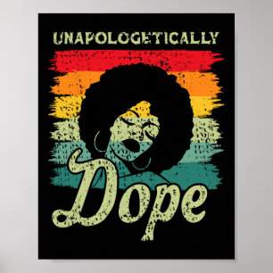 Unapologetically Drug Black Pride Melanin African Poster