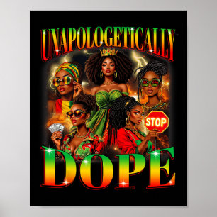 Unapologetically Drug Black Pride Melanin African Poster