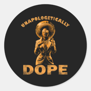 Unapologetically Drug Juneteenth Shirts Women Blac Classic Round Sticker