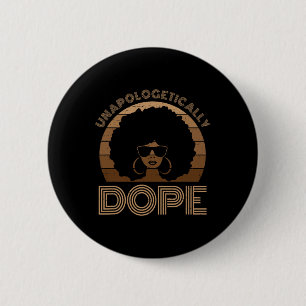 Unapologetically Drug Melanin Afro Queen Black His 6 Cm Round Badge