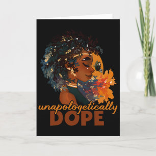 Unapologetically Drug Melanin Floral Queen Black G Card